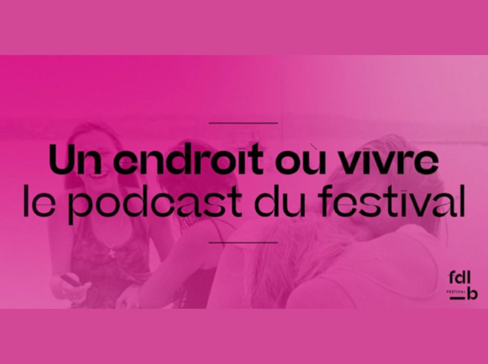 Un endroit où vivre le podcast du festival